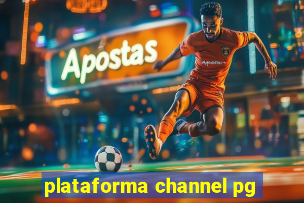 plataforma channel pg